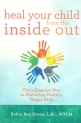Heal Your Child from the Inside Out