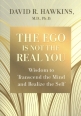 The Ego Is Not the Real You