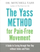 The Yass Method for Pain-Free Movement