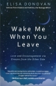 Wake Me When You Leave